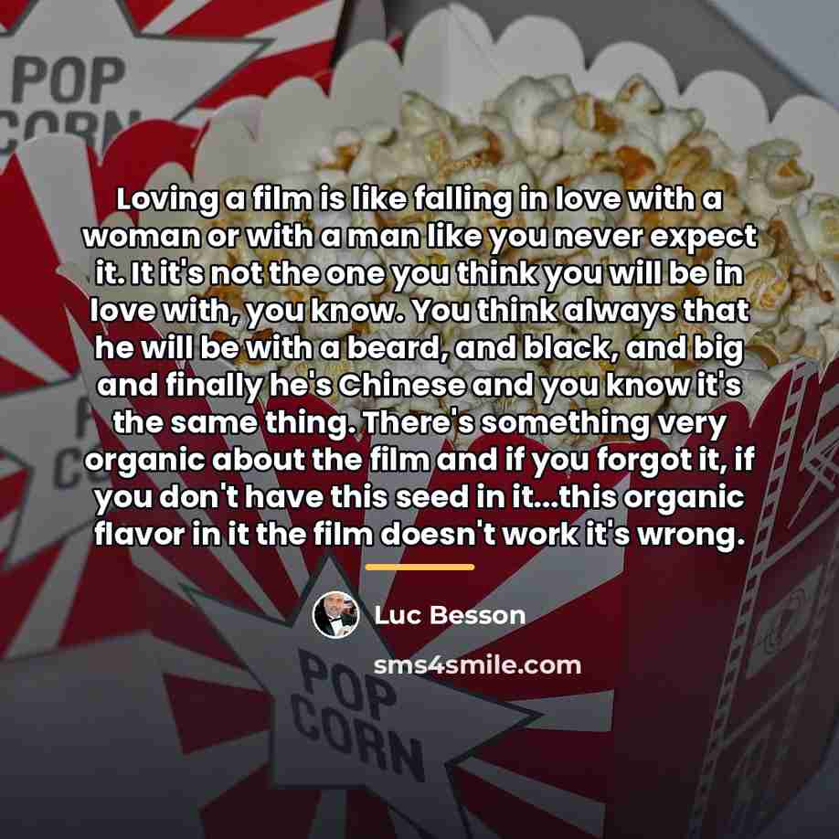 “Loving a film is like falling in love with a…” quote by Luc Besson