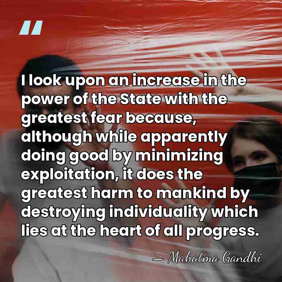 I look upon an increase in the power of the State with&hellip; - Mahatma Gandhi
