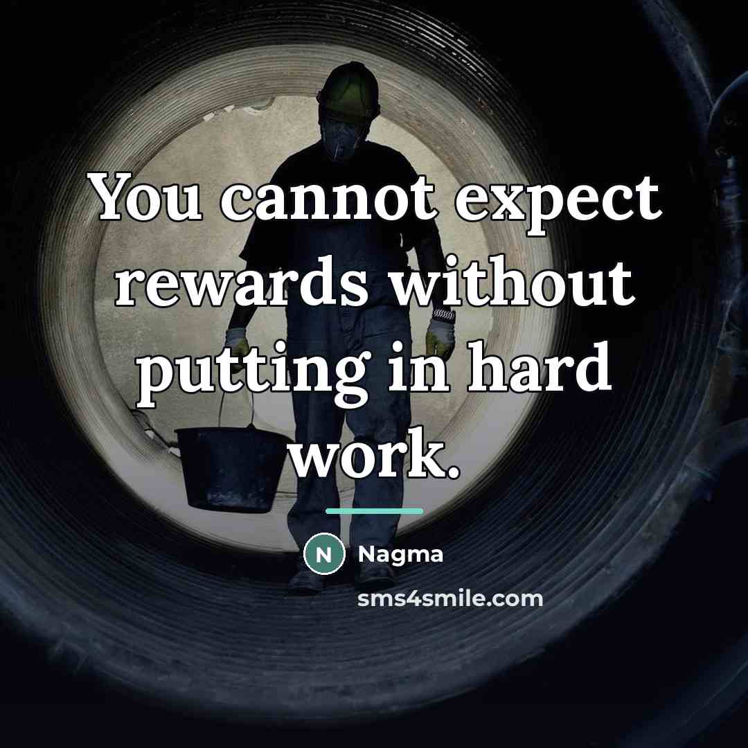 “You cannot expect rewards without putting in hard work.…” quote by Nagma
