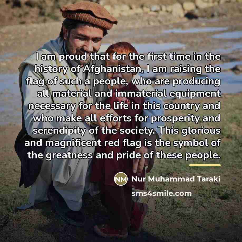 “I am proud that for the first time in the…” quote by Nur Muhammad Taraki
