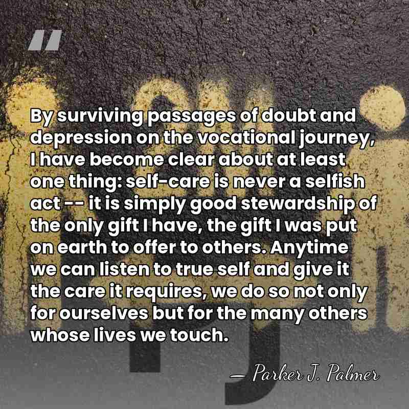 By surviving passages of doubt and depression on the vocational journey, I&hellip; - Parker J. Palmer