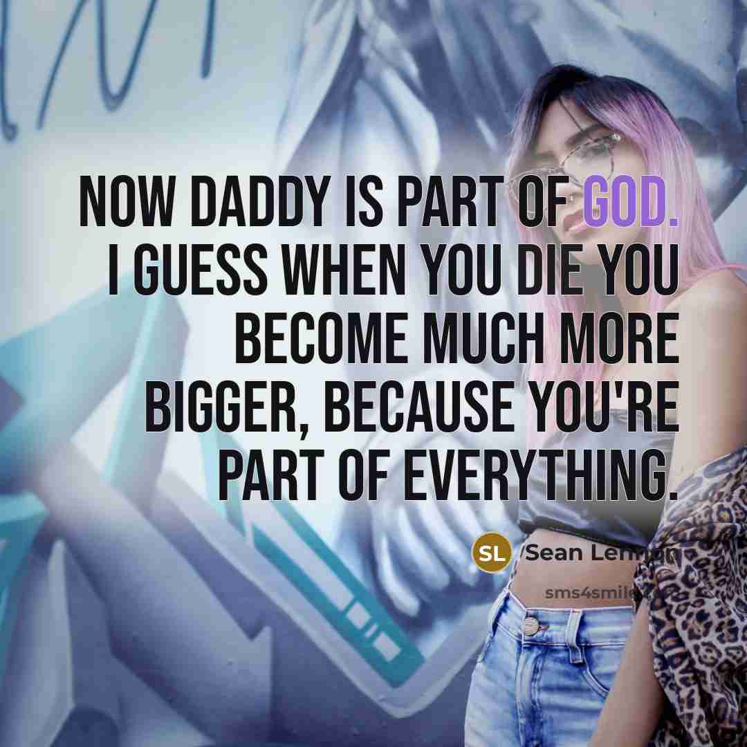 “Now Daddy is part of God. I guess when you…” quote by Sean Lennon