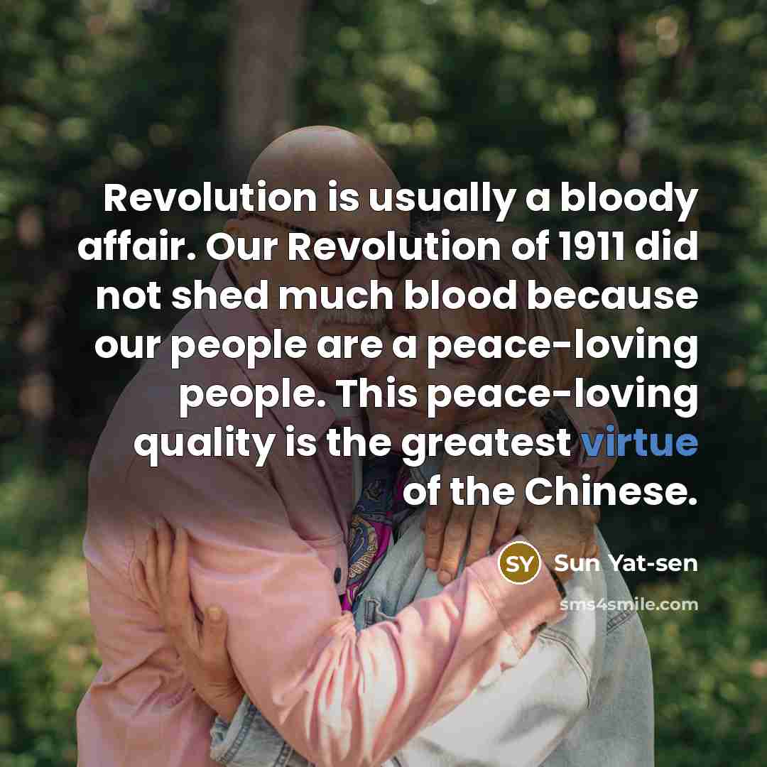 “Revolution is usually a bloody affair. Our Revolution of 1911…” quote by Sun Yat-sen