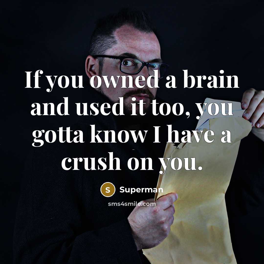 “If you owned a brain and used it too, you…” quote by Superman