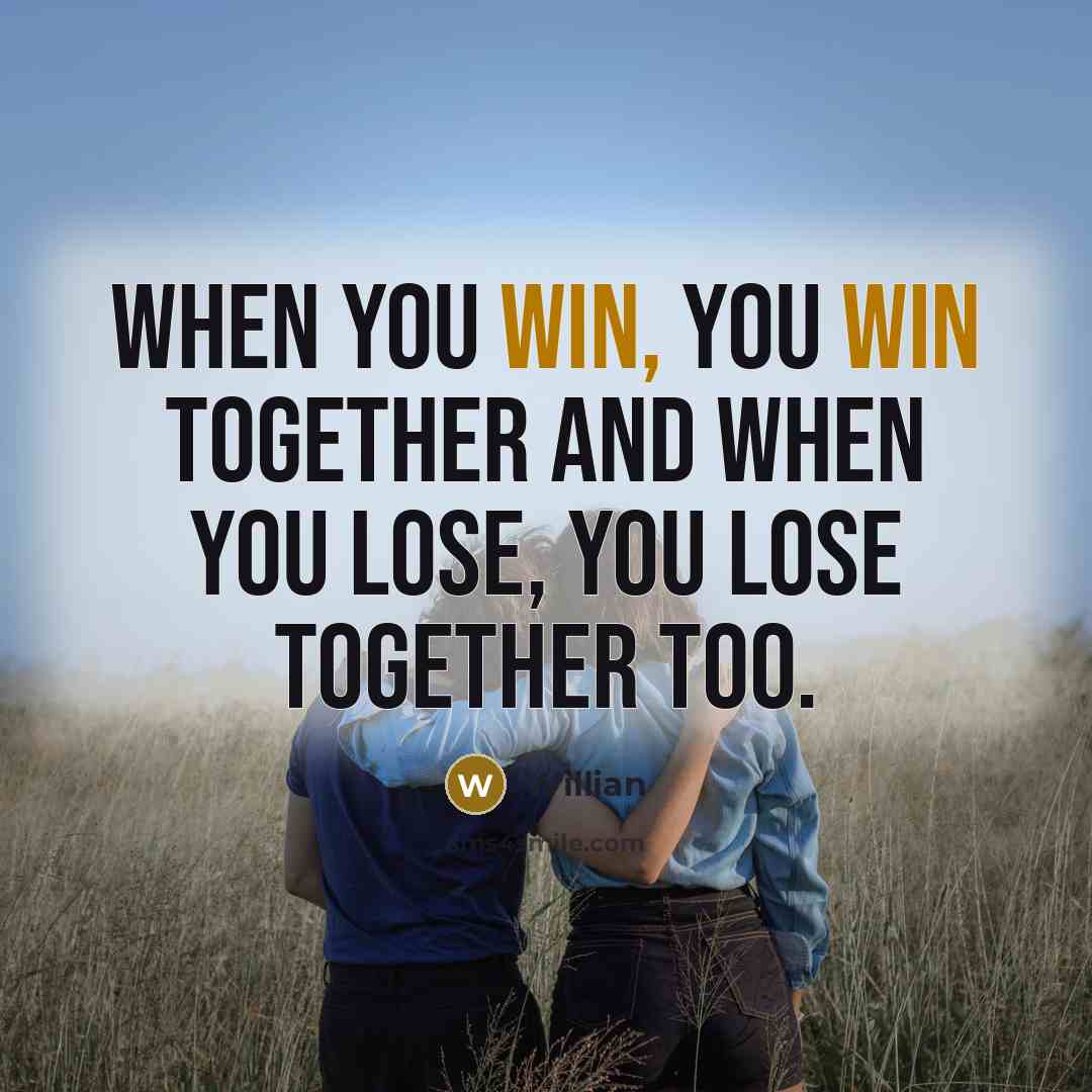 “When you win, you win together and when you lose, you lose together too.” quote by Willian