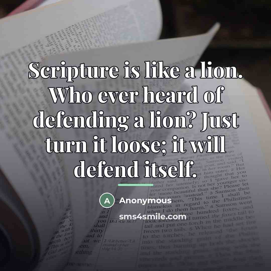 “Scripture is like a lion. Who ever heard of defending…” quote by Anonymous