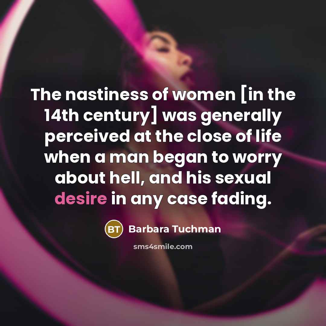 “The nastiness of women [in the 14th century] was generally…” quote by Barbara Tuchman