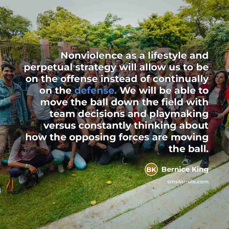 “Nonviolence as a lifestyle and perpetual strategy will allow us…” quote by Bernice King
