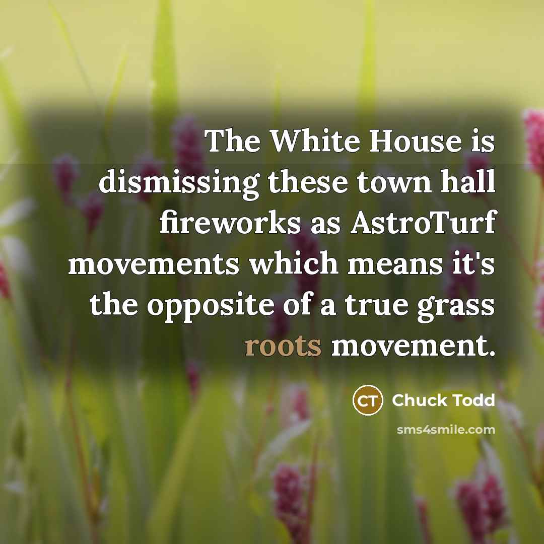 “The White House is dismissing these town hall fireworks as…” quote by Chuck Todd