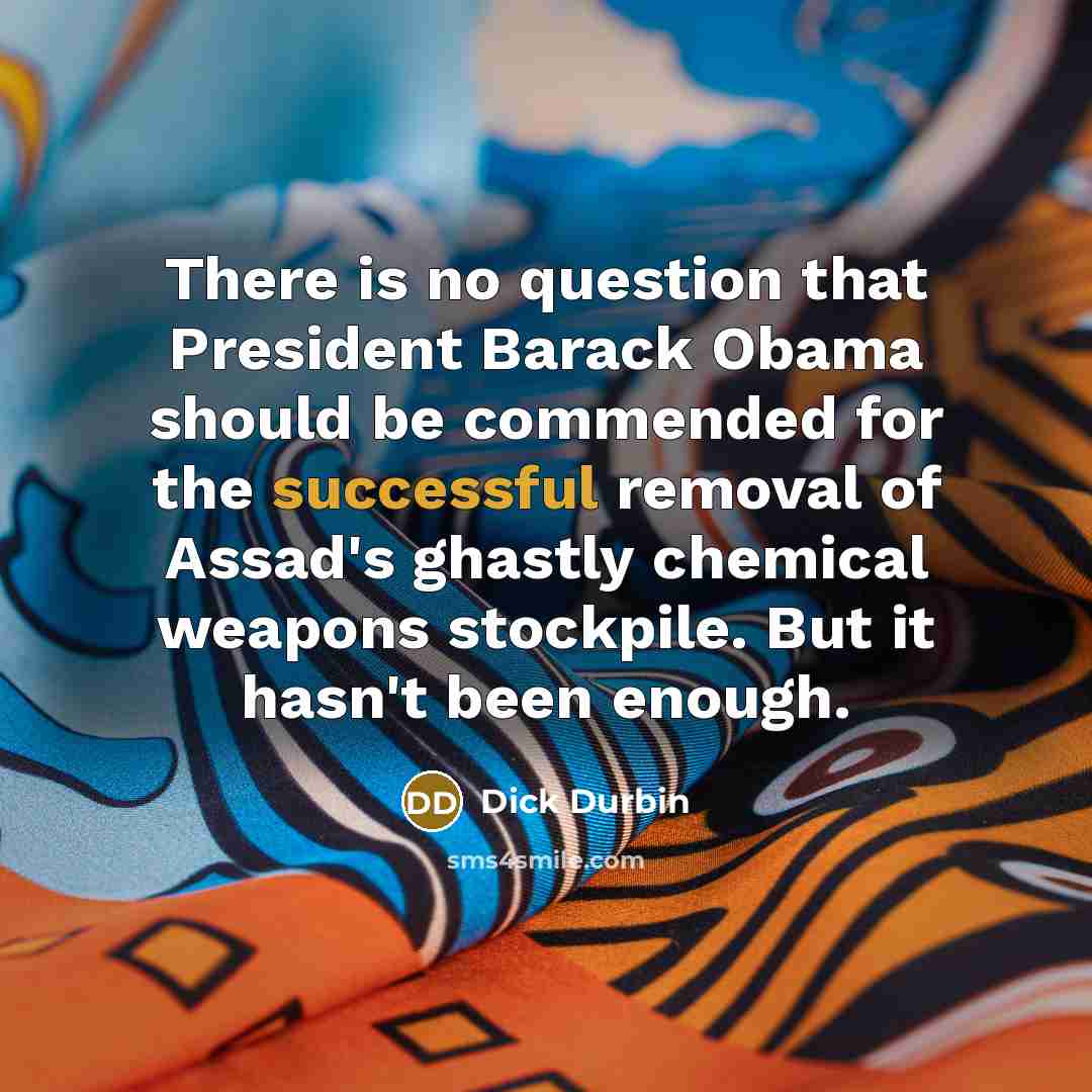 “There is no question that President Barack Obama should be…” quote by Dick Durbin
