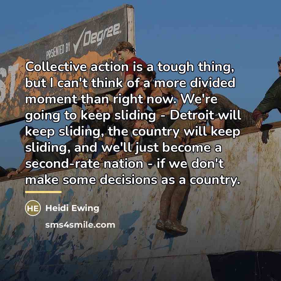 “Collective action is a tough thing, but I can't think…” quote by Heidi Ewing