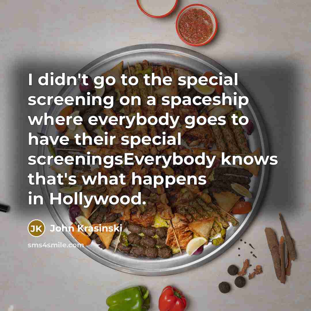 “I didn't go to the special screening on a spaceship…” quote by John Krasinski
