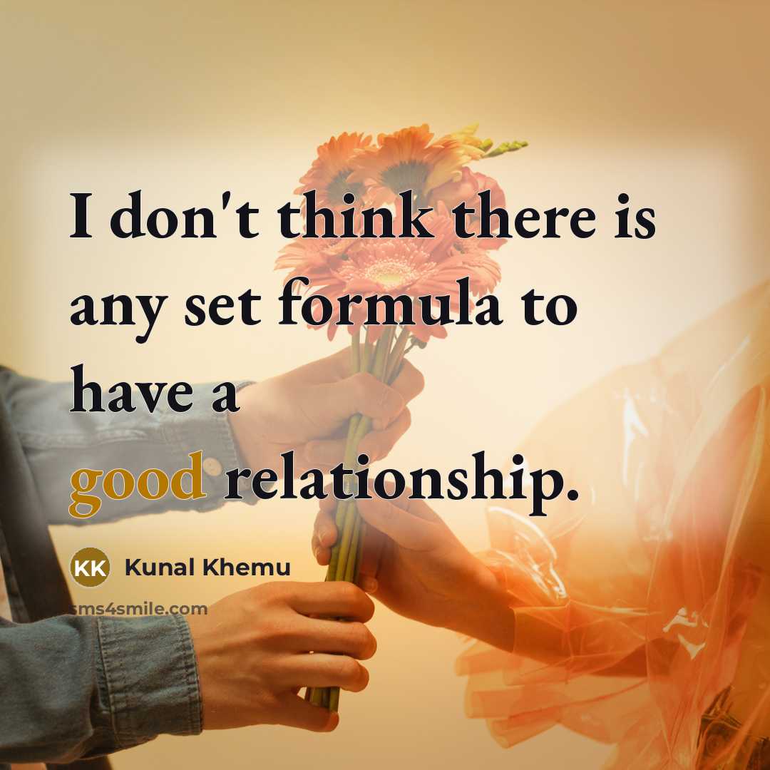 “I don't think there is any set formula to have…” quote by Kunal Khemu