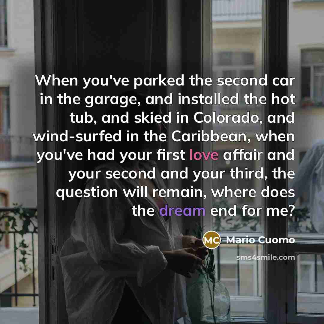 “When you've parked the second car in the garage, and…” quote by Mario Cuomo