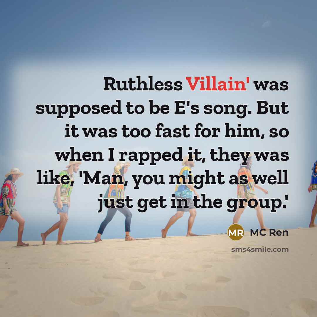 “Ruthless Villain' was supposed to be E's song. But it…” quote by MC Ren