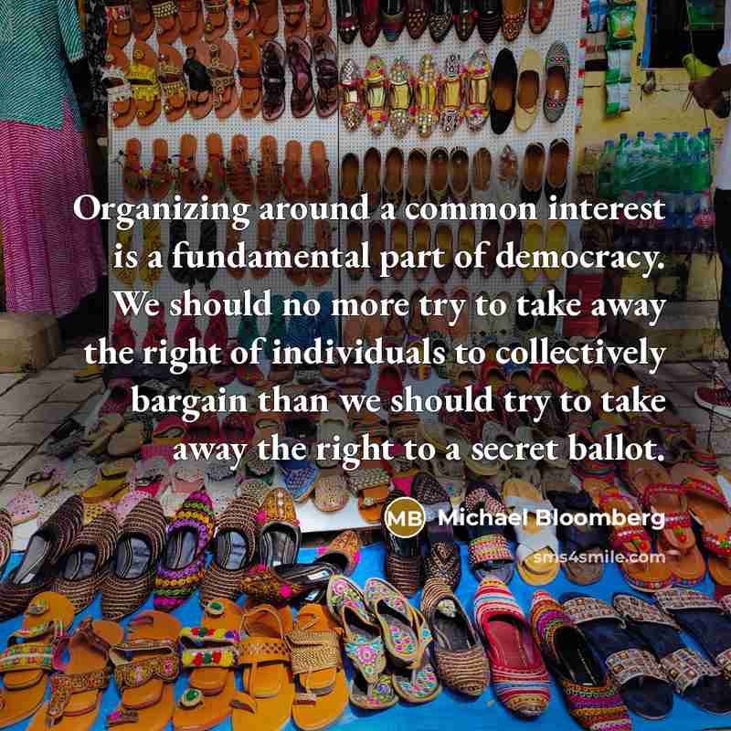 “Organizing around a common interest is a fundamental part of…” quote by Michael Bloomberg