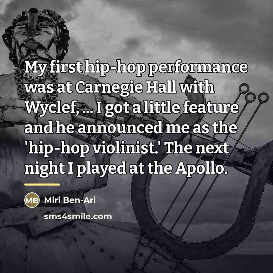 “My first hip-hop performance was at Carnegie Hall with Wyclef,…” quote by Miri Ben-Ari