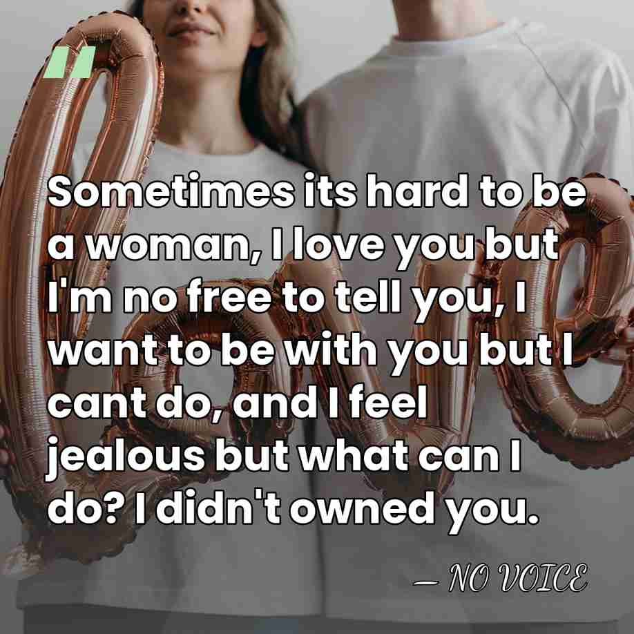 Sometimes its hard to be a woman, I love you but I'm&hellip; - NO VOICE
