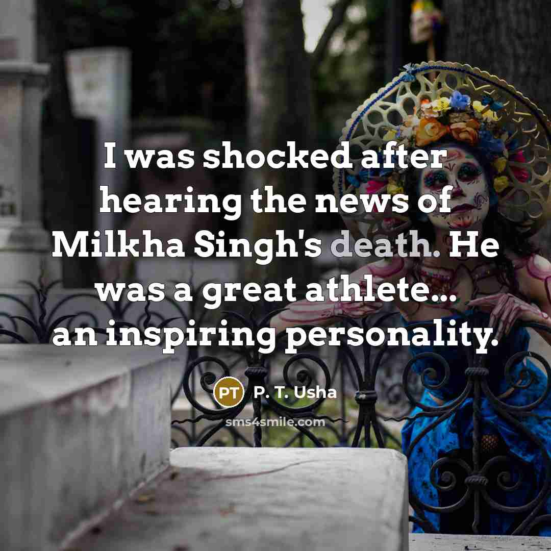 “I was shocked after hearing the news of Milkha Singh's…” quote by P. T. Usha