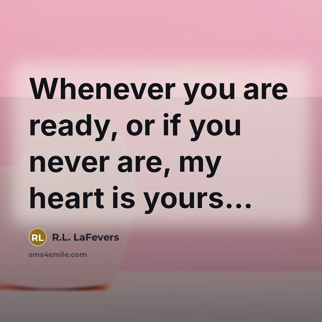 “Whenever you are ready, or if you never are, my…” quote by R.L. LaFevers