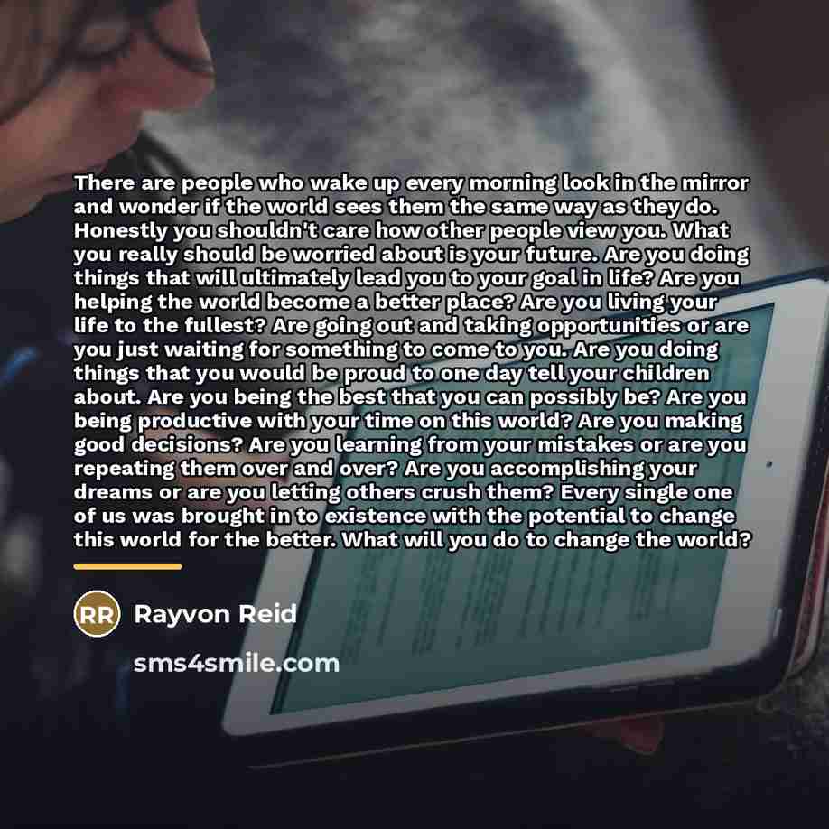 “There are people who wake up every morning look in…” quote by Rayvon Reid