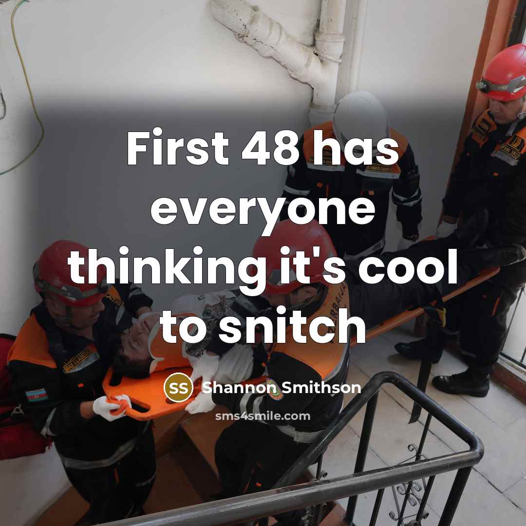 “First 48 has everyone thinking it's cool to snitch” quote by Shannon Smithson