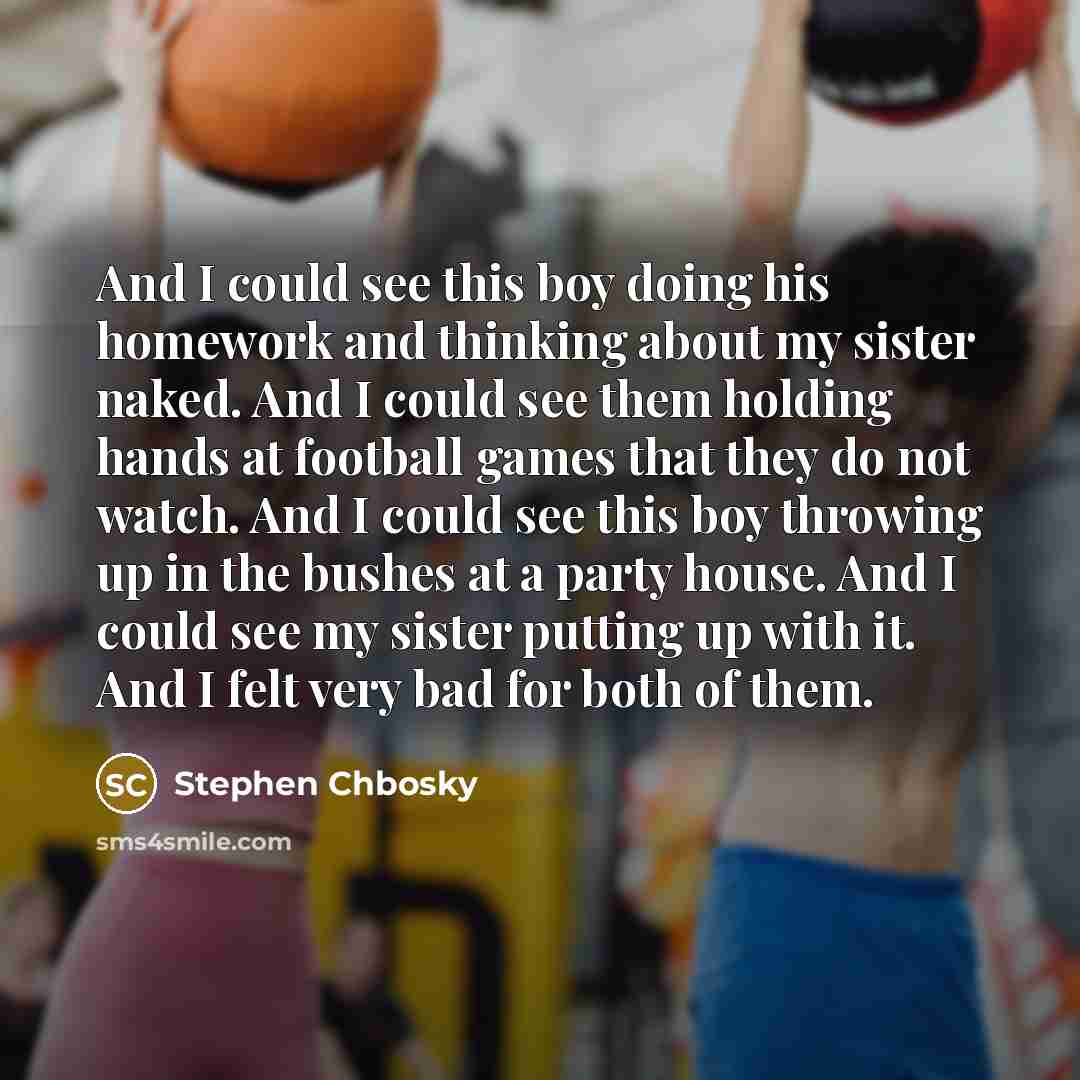 “And I could see this boy doing his homework and…” quote by Stephen Chbosky