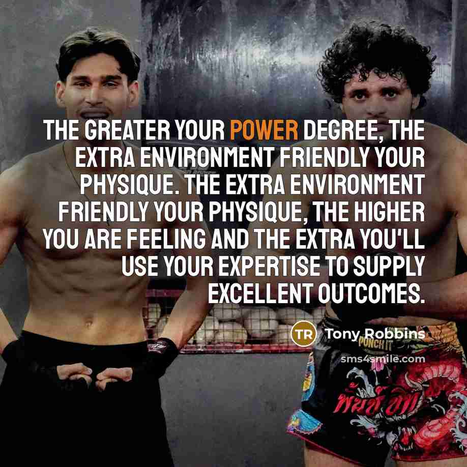 “The greater your power degree, the extra environment friendly your…” quote by Tony Robbins