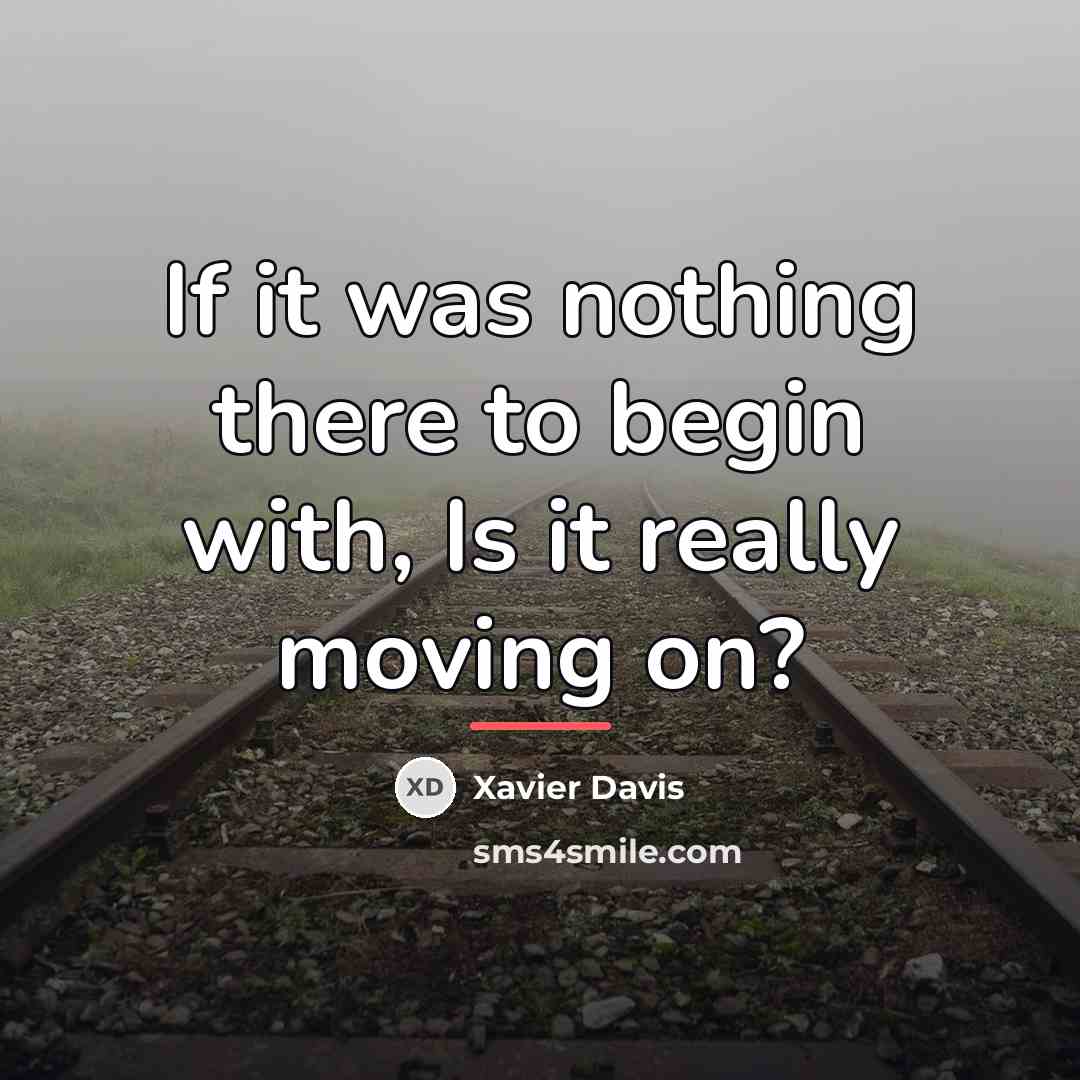 “If it was nothing there to begin with, Is it…” quote by Xavier Davis