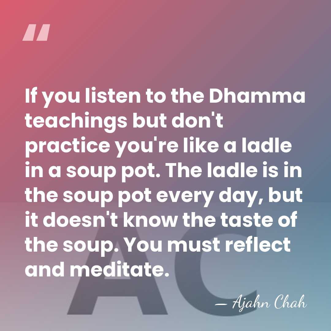 If you listen to the Dhamma teachings but don't practice you're like&hellip; - Ajahn Chah
