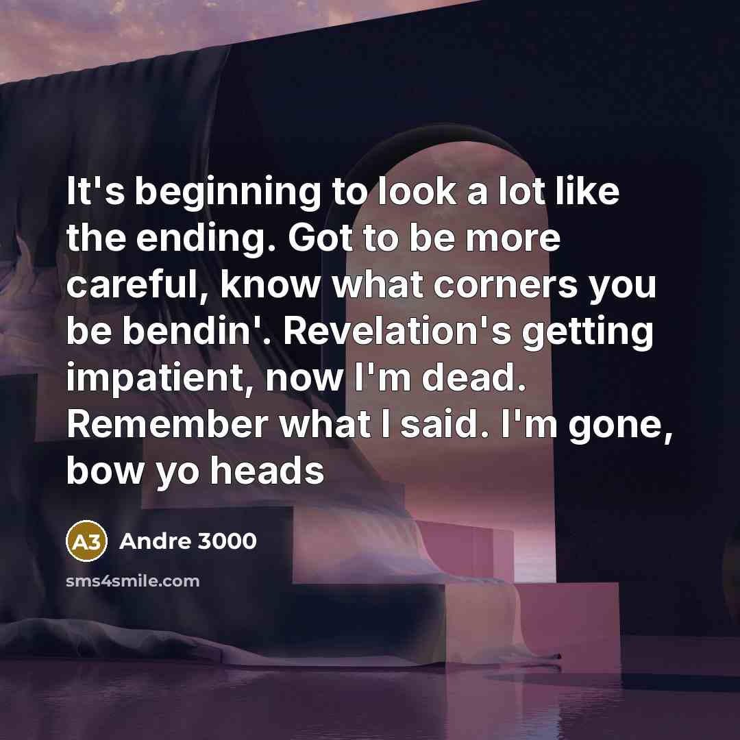 “It's beginning to look a lot like the ending. Got…” quote by Andre 3000