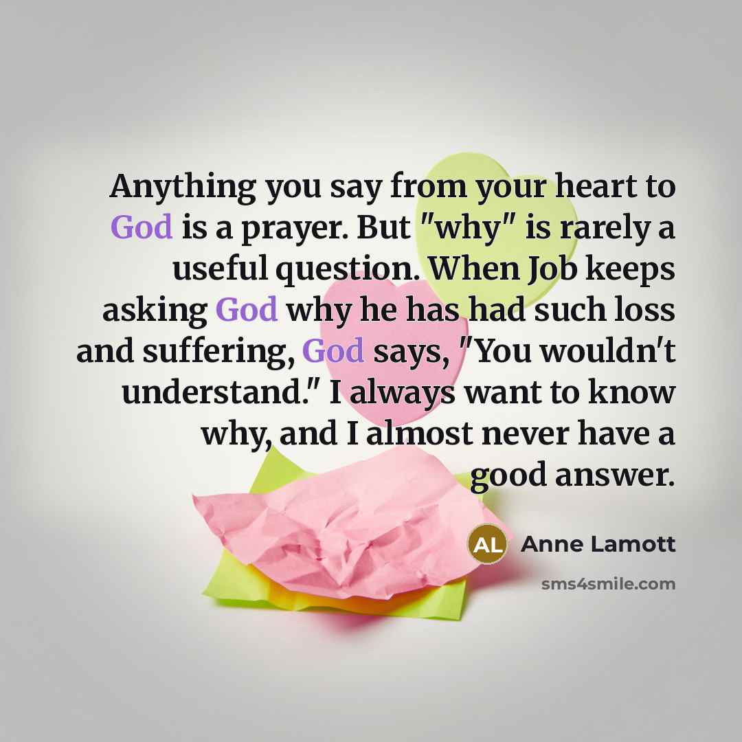 “Anything you say from your heart to God is a…” quote by Anne Lamott