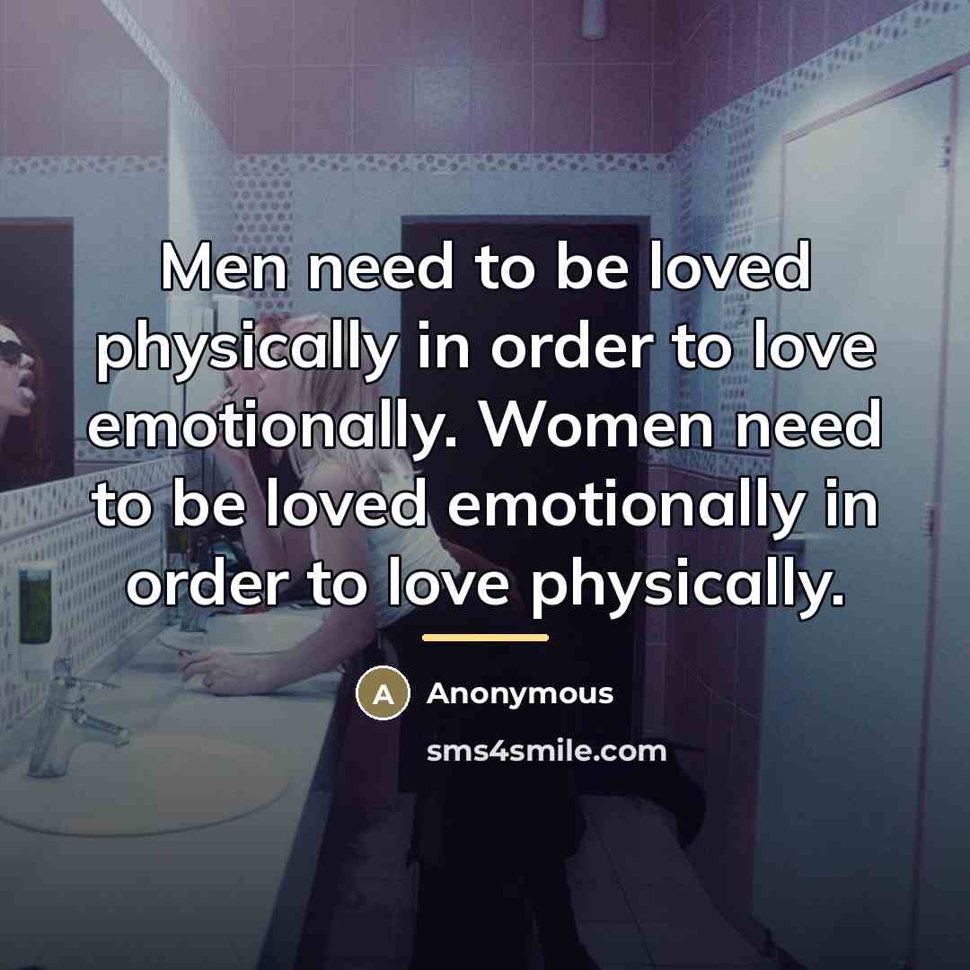 “Men need to be loved physically in order to love…” quote by Anonymous