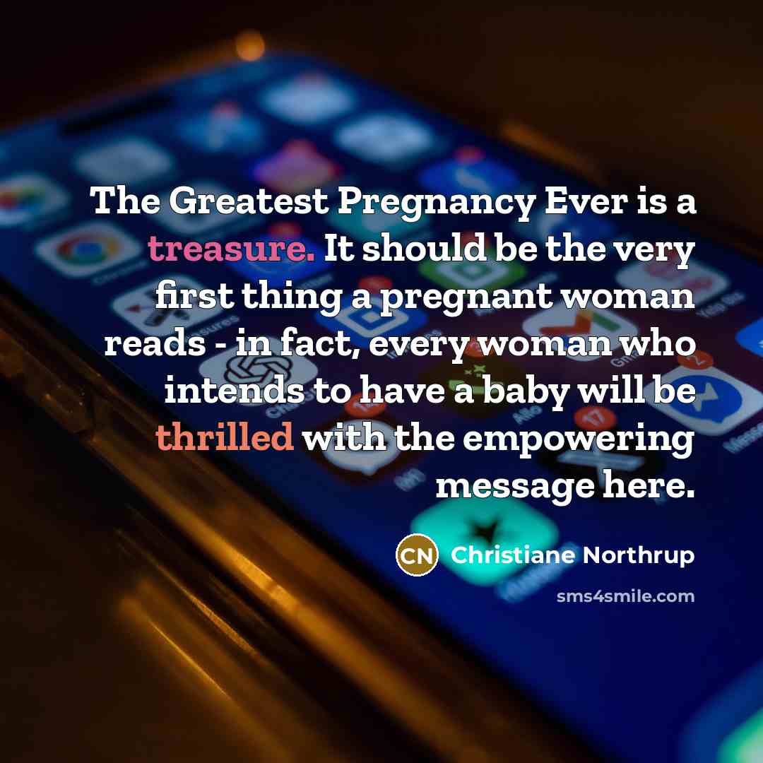 “The Greatest Pregnancy Ever is a treasure. It should be…” quote by Christiane Northrup