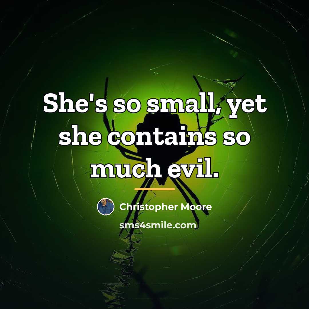 “She's so small, yet she contains so much evil.…” quote by Christopher Moore
