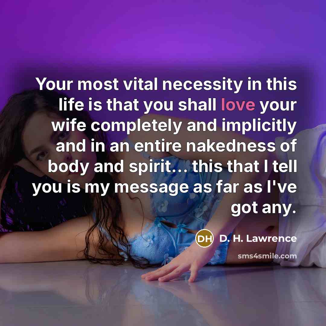 “Your most vital necessity in this life is that you…” quote by D. H. Lawrence