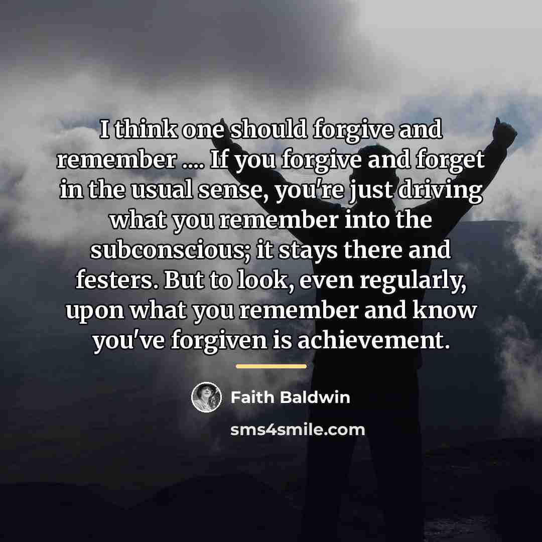 “I think one should forgive and remember .... If you…” quote by Faith Baldwin