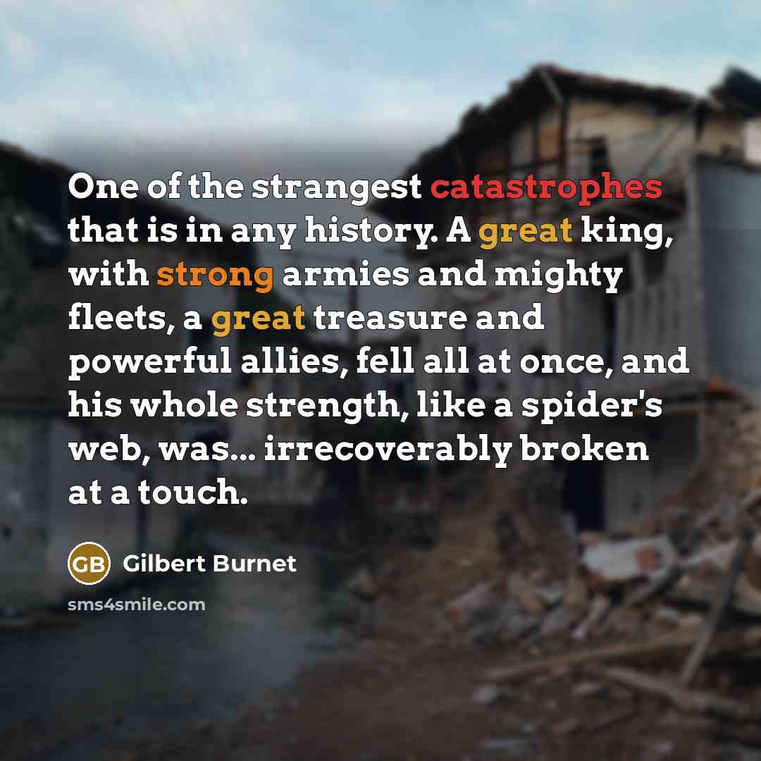 “One of the strangest catastrophes that is in any history.…” quote by Gilbert Burnet