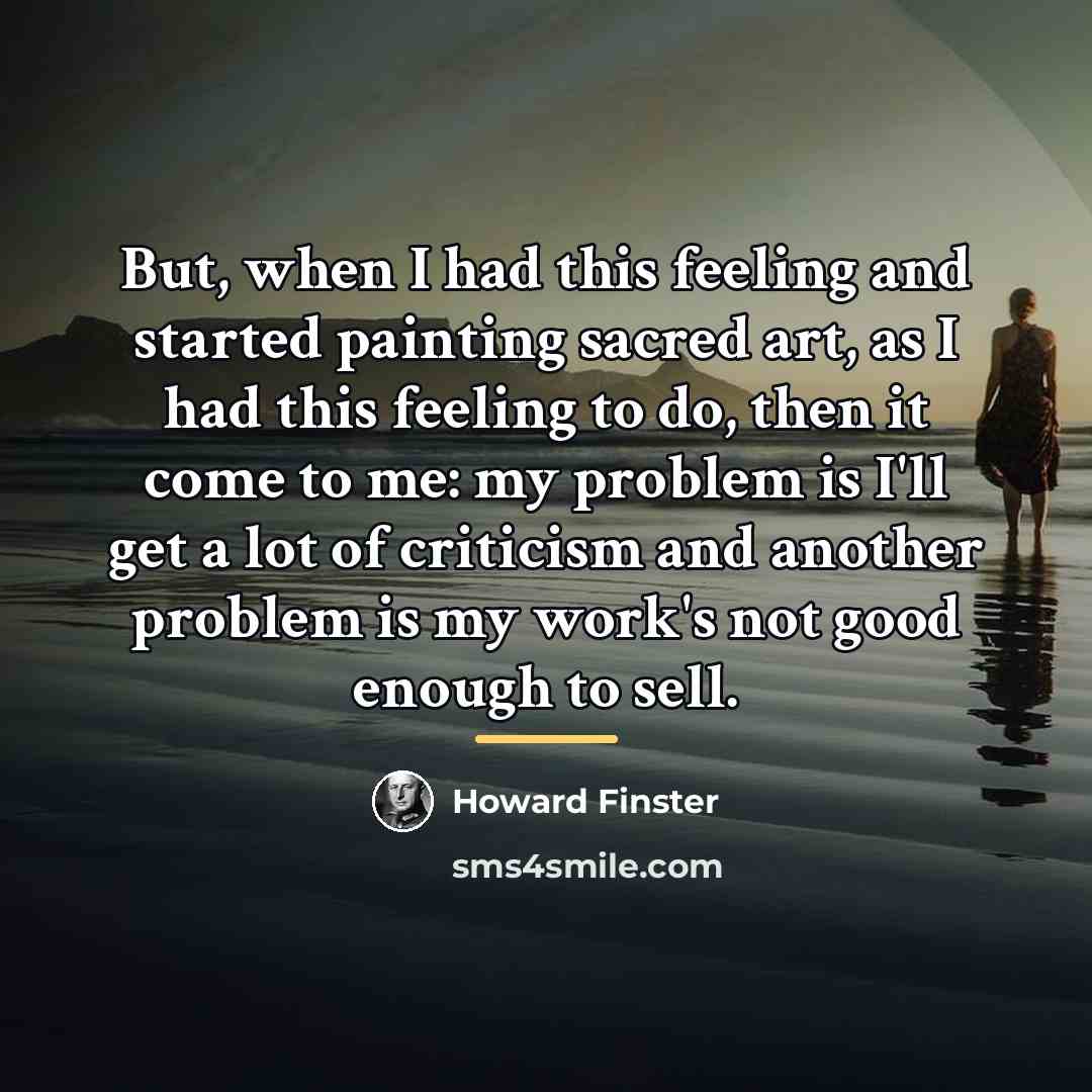 “But, when I had this feeling and started painting sacred…” quote by Howard Finster