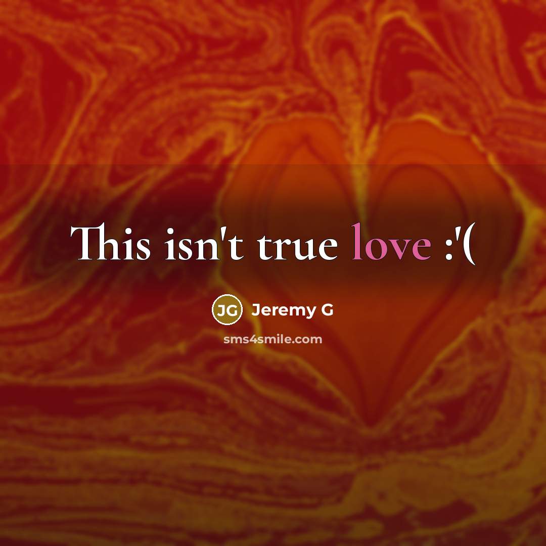 “This isn't true love :'(…” quote by Jeremy G