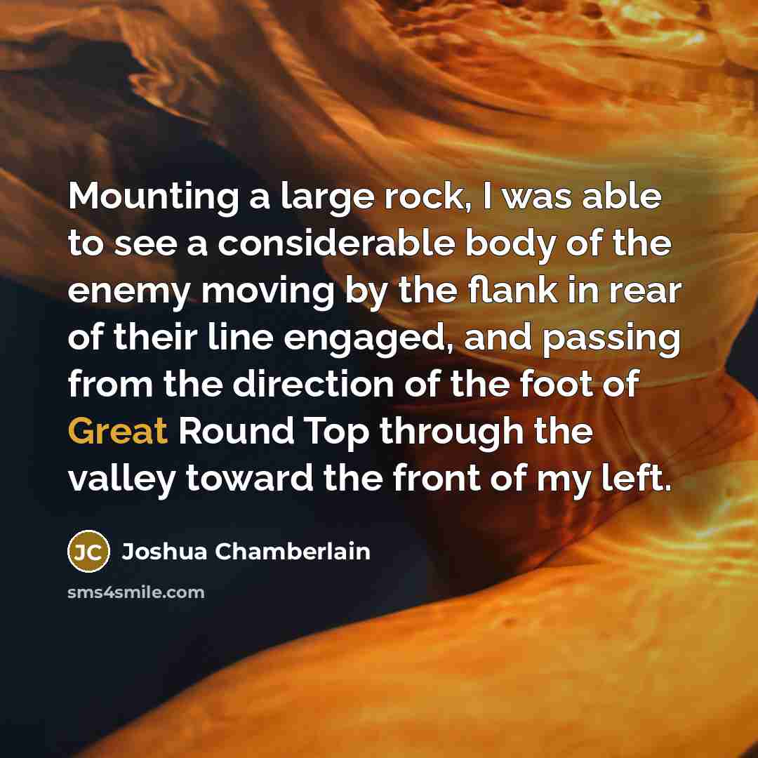 “Mounting a large rock, I was able to see a…” quote by Joshua Chamberlain