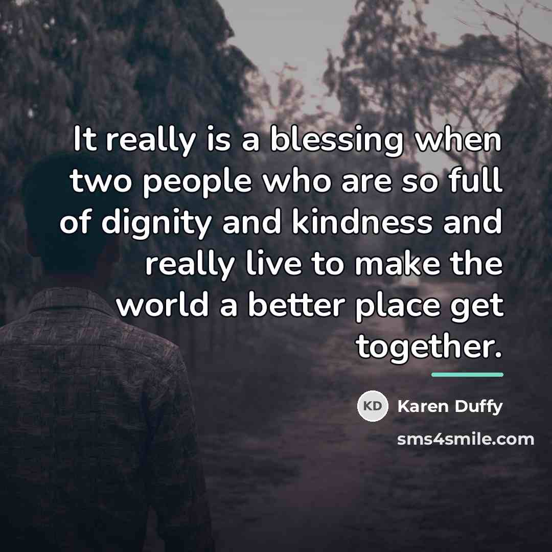 “It really is a blessing when two people who are…” quote by Karen Duffy