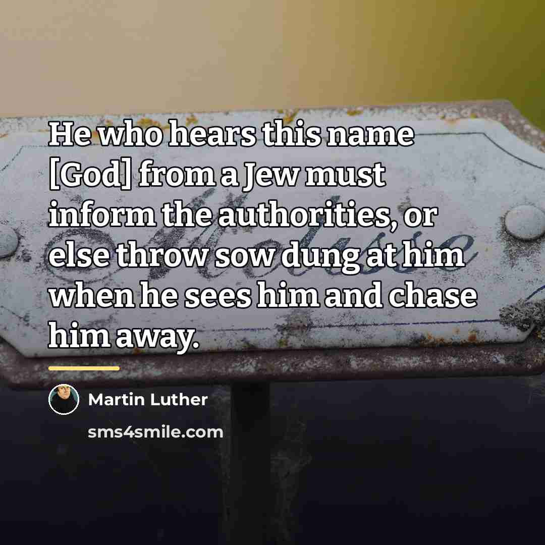 “He who hears this name [God] from a Jew must…” quote by Martin Luther