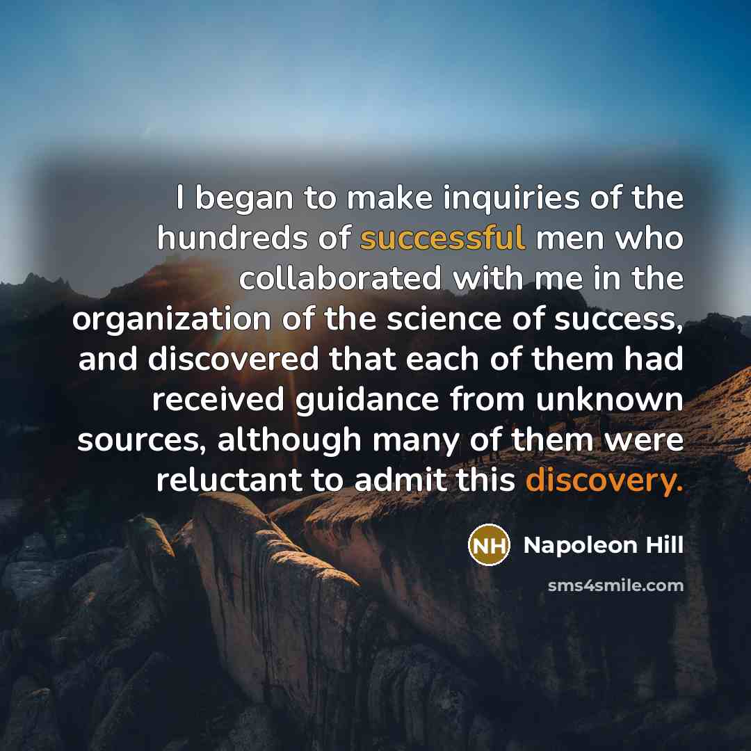 “I began to make inquiries of the hundreds of successful…” quote by Napoleon Hill