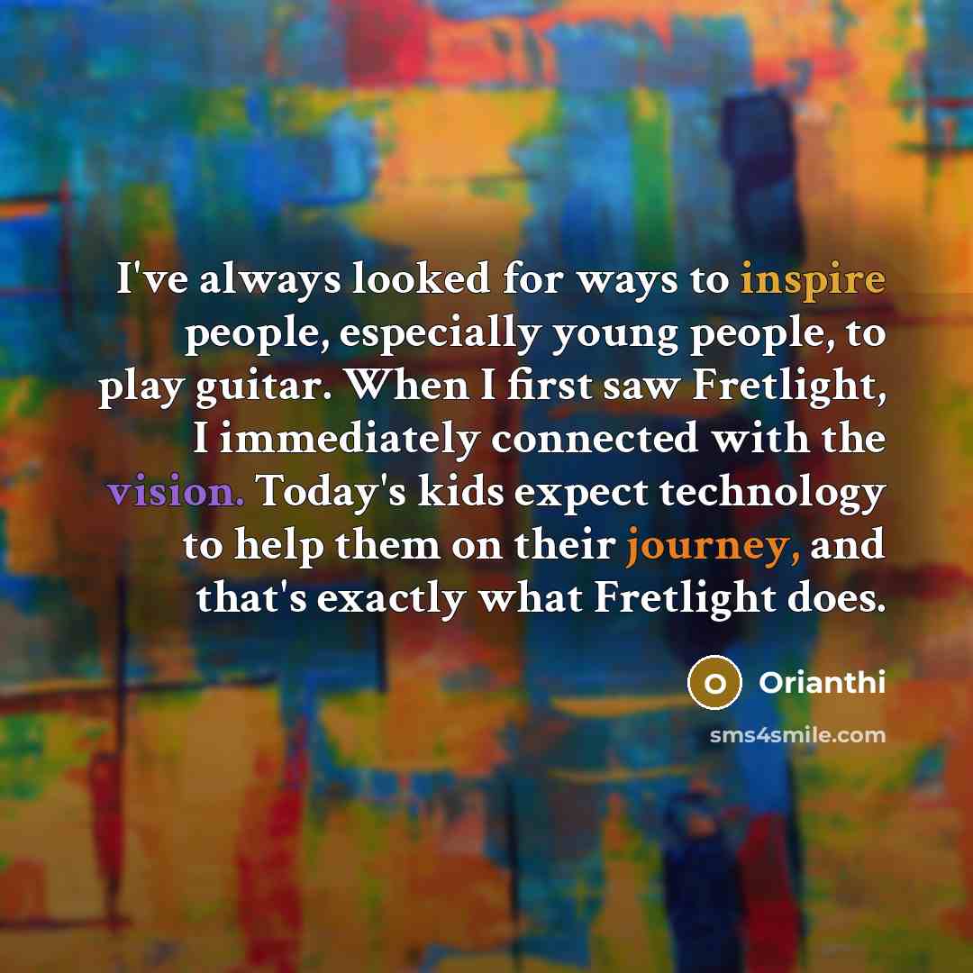 “I've always looked for ways to inspire people, especially young…” quote by Orianthi