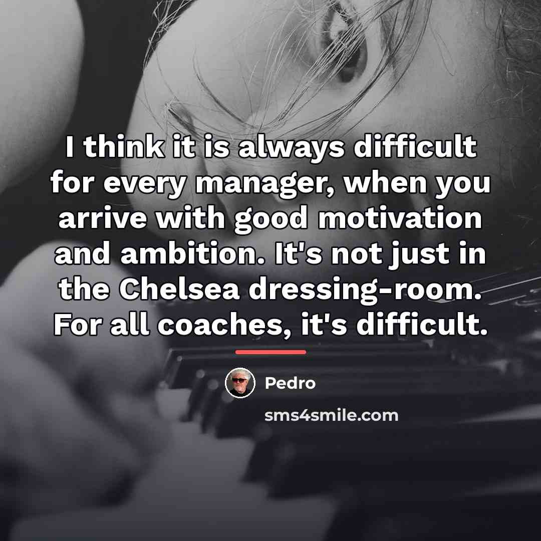 “I think it is always difficult for every manager, when…” quote by Pedro