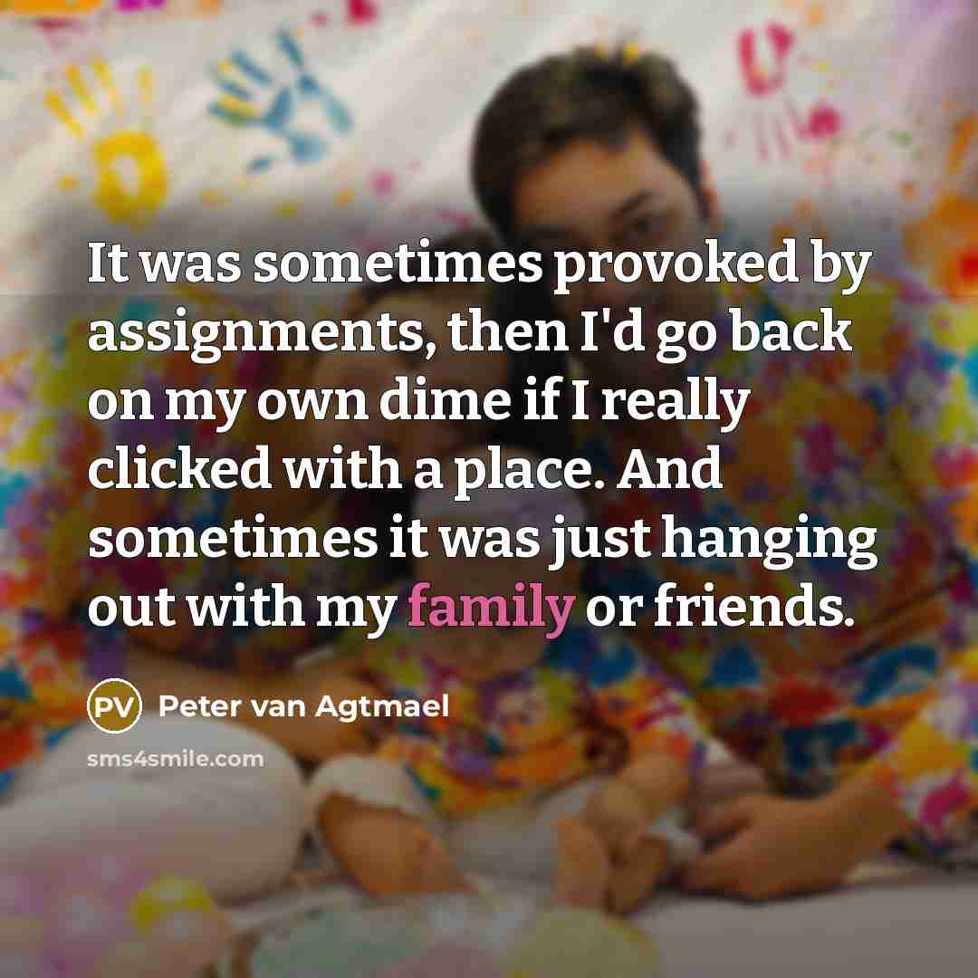 “It was sometimes provoked by assignments, then I'd go back…” quote by Peter van Agtmael