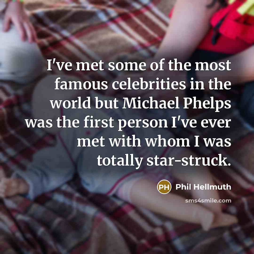 “I've met some of the most famous celebrities in the…” quote by Phil Hellmuth