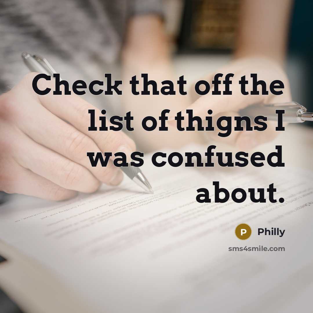 “Check that off the list of thigns I was confused about.” quote by Philly