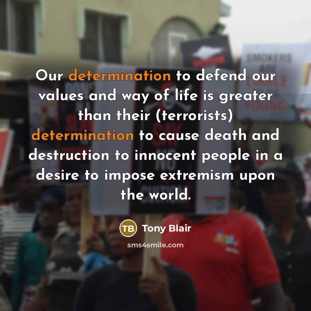 “Our determination to defend our values and way of life…” quote by Tony Blair